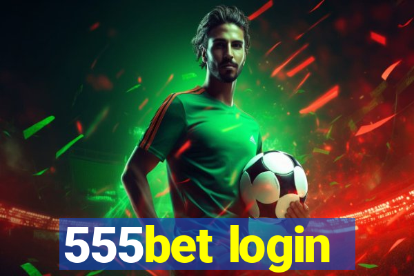 555bet login